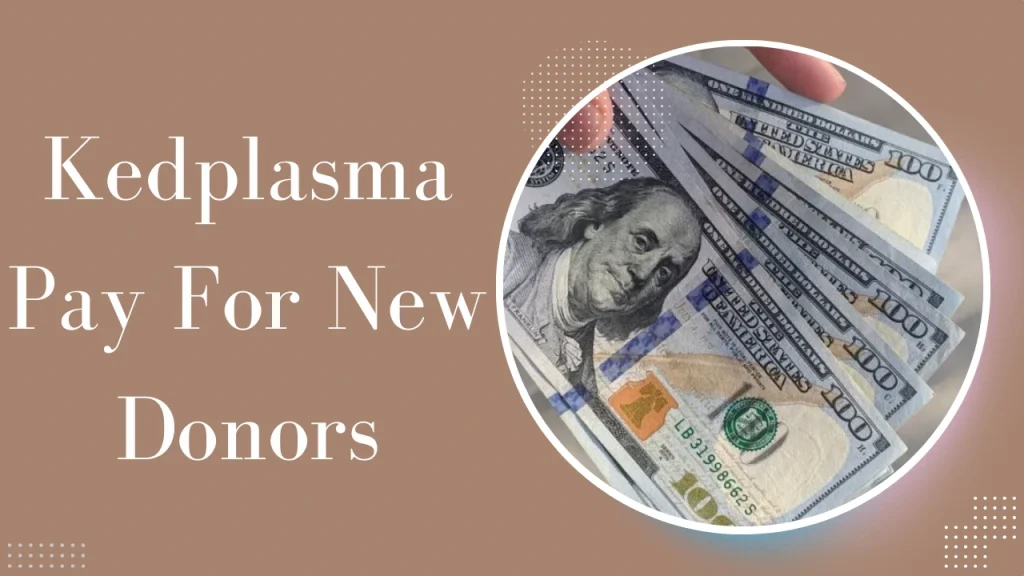 Kedplasma Pay For New Donors