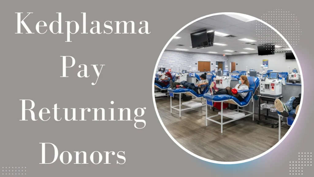 Kedplasma Pay Returning Donors